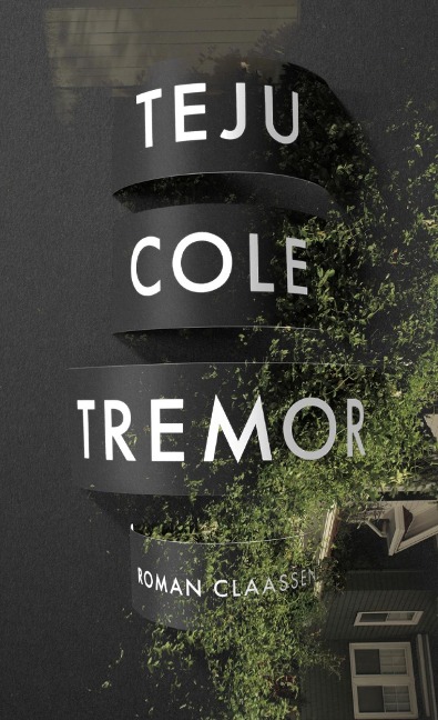 Tremor - Teju Cole
