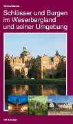 Schlösser und Burgen im Weserbergland und seiner Umgebung - Winfried Mende
