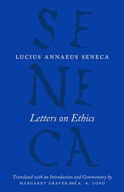 Letters on Ethics - To Lucilius - A. A. Long, Lucius Annaeus Seneca, Margaret Graver