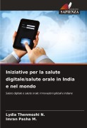 Cover-Bild zum Titel 'Iniziative per la salute digitale/salute orale in India e nel mondo' von 'Lydia Thenmozhi N., Imran Pasha M.'