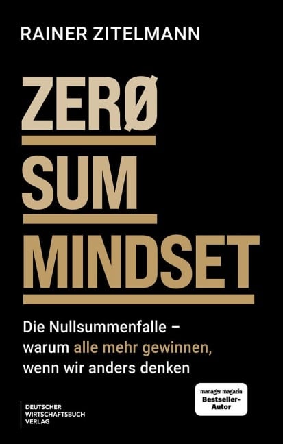 ZERO SUM MINDSET - Rainer Zitelmann