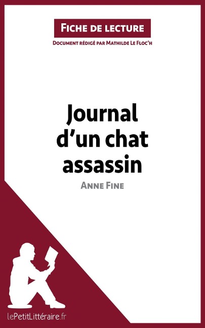 Journal d'un chat assassin de Anne Fine (Fiche de lecture) - Lepetitlitteraire, Mathilde Le Floc'h