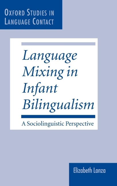 Language Mixing in Infant Bilingualism - Elizabeth Lanza