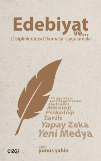 Edebiyat ve Disiplinlerarasi Okumalar - Uygulamalar - Yunus Sahin