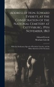 Cover-Bild zum Titel 'Address of Hon. Edward Everett, at the Consecration of the National Cemetery at Gettysburg, 19th November, 1863' von 'Edward Everett'
