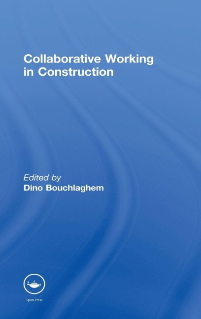 Collaborative Working in Construction - 