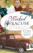 Cover-Bild zum Titel 'Wicked Syracuse' von 'Neil K MacMillan'