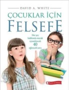 Cover-Bild zum Titel 'Cocuklar Icin Felsefe - Her Sey Hakkinda Merak Uyandiracak 40 Eglenceli Soru' von 'David A. White'
