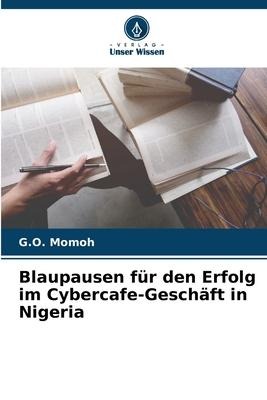 Blaupausen für den Erfolg im Cybercafe-Geschäft in Nigeria - G. O. Momoh