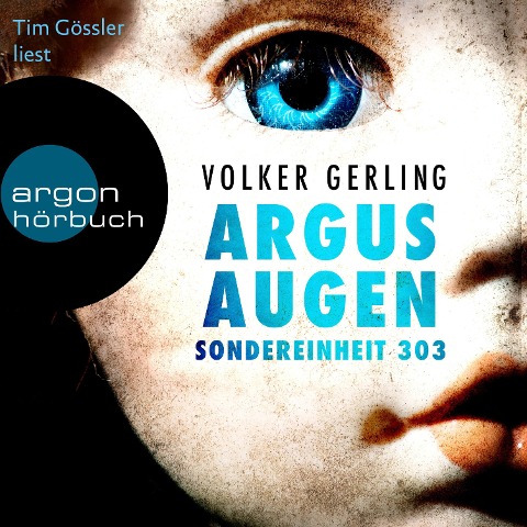 Argusaugen - Sondereinheit 303 - Volker Gerling