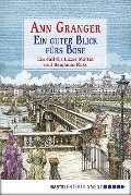 Cover-Bild zum Titel 'Ein guter Blick fürs Böse' von 'Ann Granger'