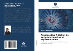 Cover-Bild zum Titel 'Autoreaktive T-Zellen bei systemischem Lupus erythematodes' von 'Dimas Abdirama'