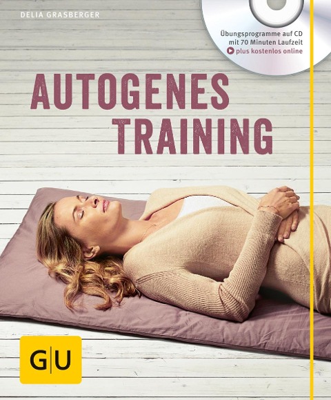 Autogenes Training (mit CD) - Delia Grasberger