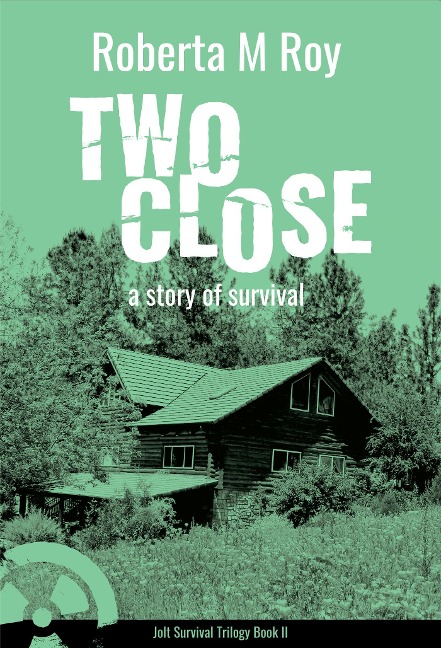 Two Close - Roberta M Roy