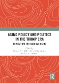 Cover-Bild zum Titel 'Aging Policy and Politics in the Trump Era' von ''