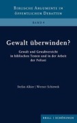 Cover-Bild zum Titel 'Gewalt überwinden?' von 'Stefan Alkier, Werner Schiewek'