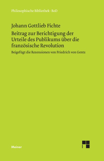 Beitrag zur Berichtigung der Urteile des Publikums über die französische Revolution (1793) - Johann Gottlieb Fichte