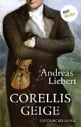 Corellis Geige - Andreas Liebert