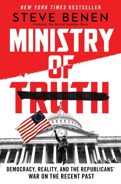 Ministry of Truth - Steve Benen