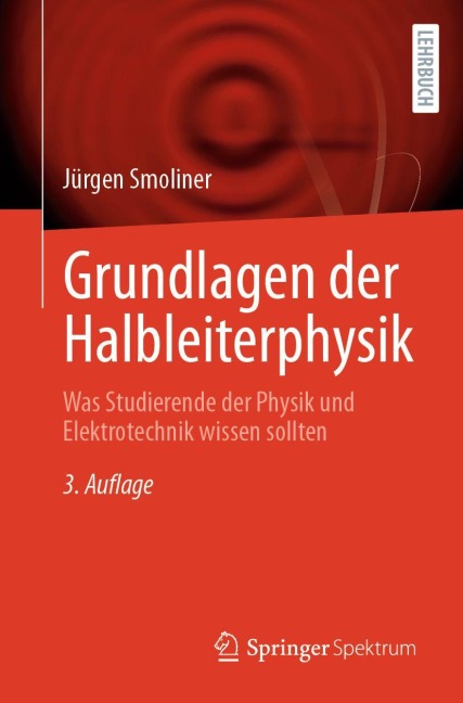 Grundlagen der Halbleiterphysik - Jürgen Smoliner