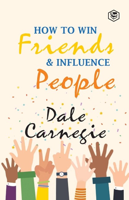 How To Win Frieds & Influence People - Dale Carnegie