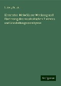 Elementar-Melodik zur Weckung und Förderung des musikalischen Talentes und Vorstellungsvermögens - Ludwig Bussler