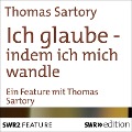 Cover-Bild zum Titel 'Ich glaube - indem ich mich wandle' von 'Thomas Sartory'