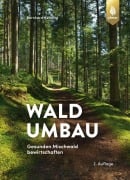 Cover-Bild zum Titel 'Waldumbau' von 'Bernhard Henning'