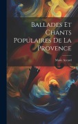 Cover-Bild zum Titel 'Ballades Et Chants Populaires De La Provence' von 'Marie Aycard'