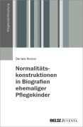 Cover-Bild zum Titel 'Normalitätskonstruktionen in Biografien ehemaliger Pflegekinder' von 'Daniela Reimer'