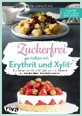 Cover-Bild zum Titel 'Zuckerfrei genießen mit Erythrit und Xylit' von 'Veronika Pichl'