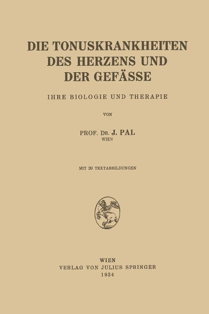 Die Tonuskrankheiten des Herzens und der Gefässe - J. Pal