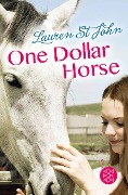 Cover-Bild zum Titel 'One Dollar Horse, Band 1' von 'Lauren St. John'