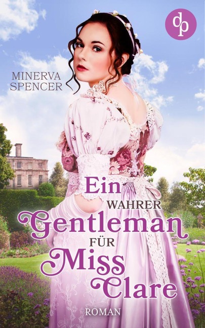 Ein wahrer Gentleman für Miss Clare - Minerva Spencer