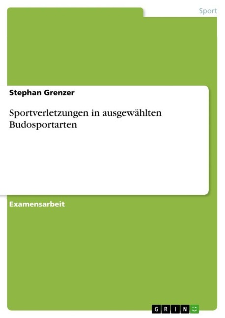 Sportverletzungen in ausgewählten Budosportarten - Stephan Grenzer