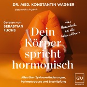 Cover-Bild zum Titel 'Dein Körper spricht hormonisch' von 'Konstantin Wagner'
