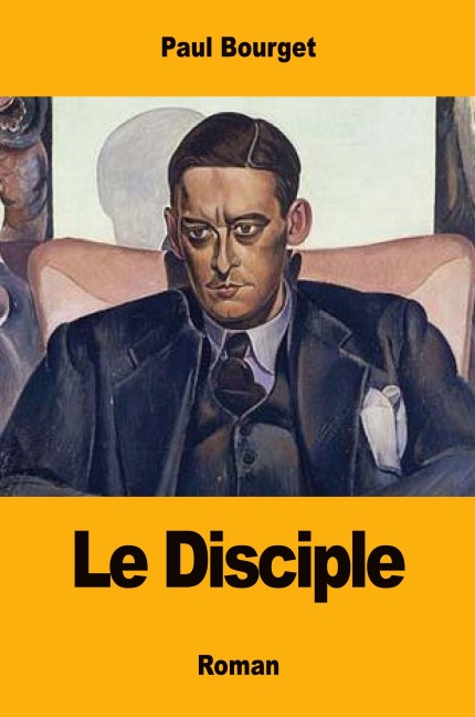 Le Disciple - Paul Bourget