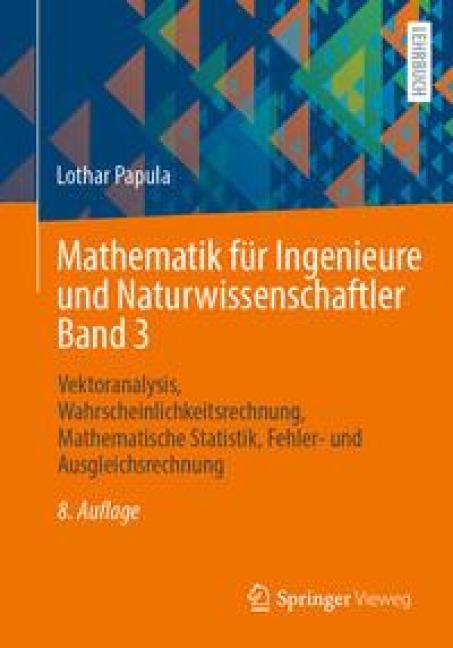 Mathematik für Ingenieure und Naturwissenschaftler Band 3 - Lothar Papula