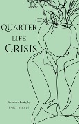 Quarter Life Crisis - Emily Brandt