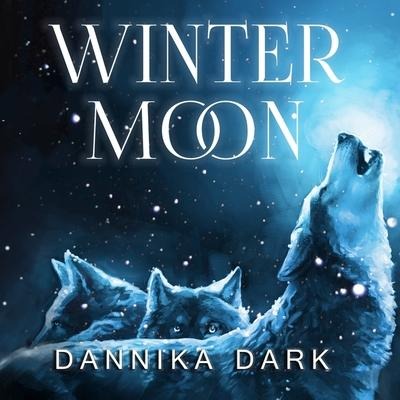 Winter Moon Lib/E - Dannika Dark