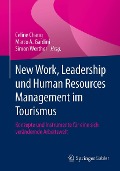 New Work, Leadership und Human Resources Management im Tourismus - 