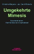 Cover-Bild zum Titel 'Umgekehrte Mimesis' von 'Christine Magerski, David Roberts'
