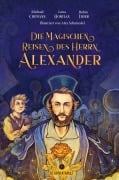 Cover-Bild zum Titel 'Die magischen Reisen des Herrn Alexander' von 'Robin Thier, Michael Cremann, Lena Hortian'