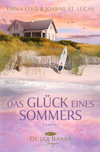 Das Glück eines Sommers - Joanne St. Lucas, Leonie Lastella, Emma Cole, Ella Thompson, Jana Lukas