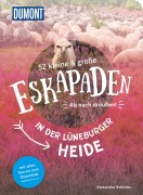 Cover-Bild zum Titel '52 kleine & große Eskapaden in der Lüneburger Heide' von 'Alexandra Schlüter'