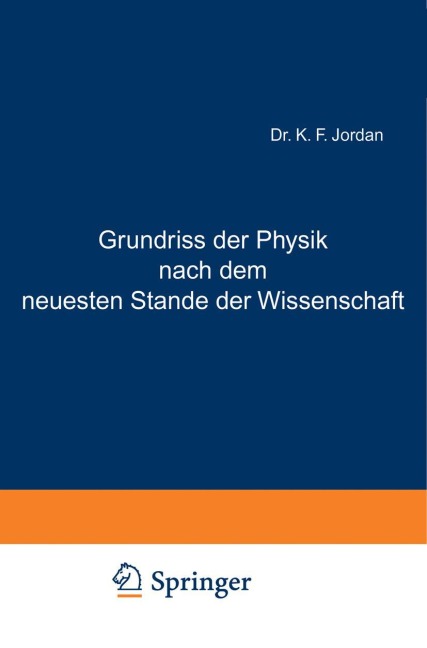Grundriss der Physik nach dem neuesten Stande der Wissenschaft - Na Jordan