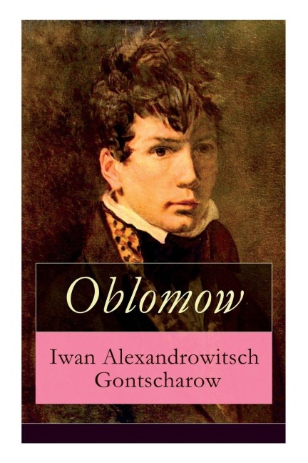 Oblomow - Iwan Alexandrowitsch Gontscharow