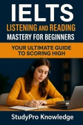 Cover-Bild zum Titel 'IELTS Listening and Reading Master for Beginners' von 'StudyPro Knowledge'