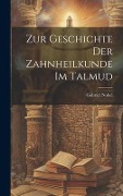 Cover-Bild zum Titel 'Zur Geschichte der Zahnheilkunde im Talmud' von 'Gabriel Nobel'
