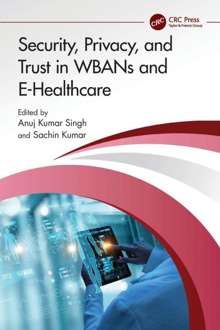 Security, Privacy, and Trust in WBANs and E-Healthcare - 
